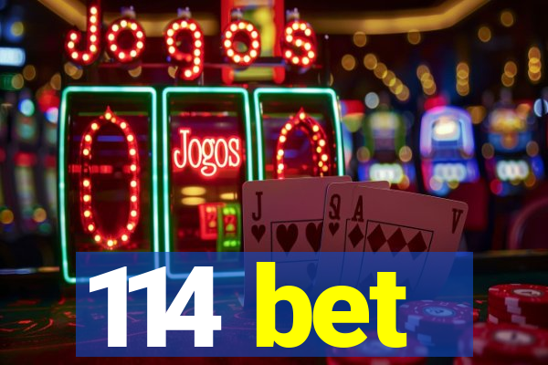 114 bet